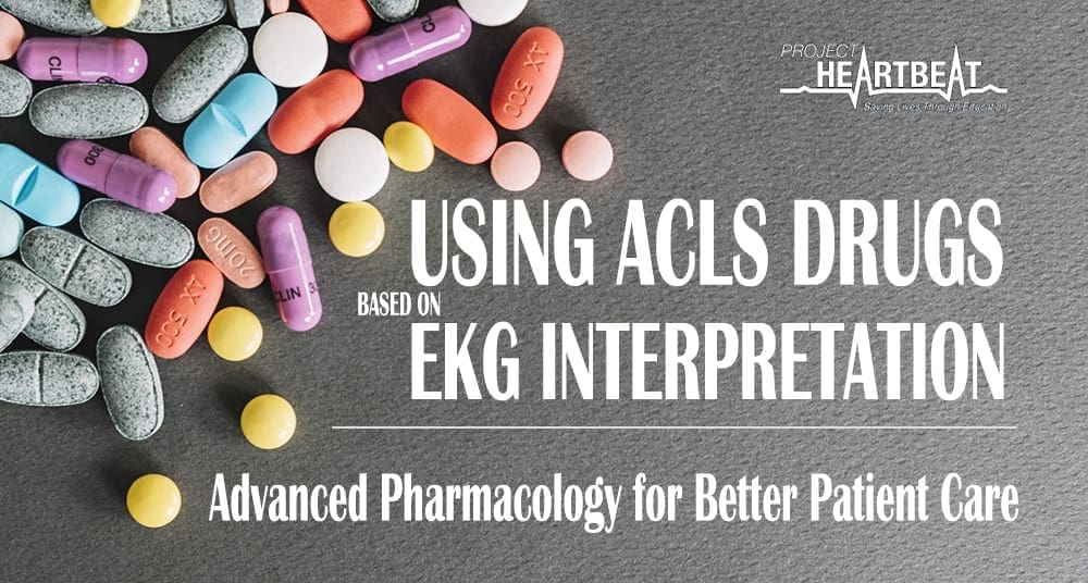using acls drugs based on ekg interpretation